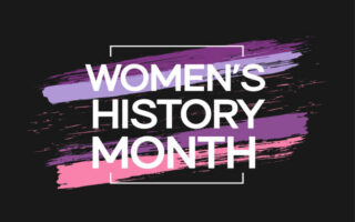 CELEBRATING WOMEN’S HISTORY MONTH