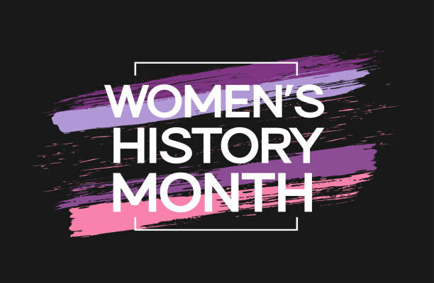 CELEBRATING WOMEN’S HISTORY MONTH